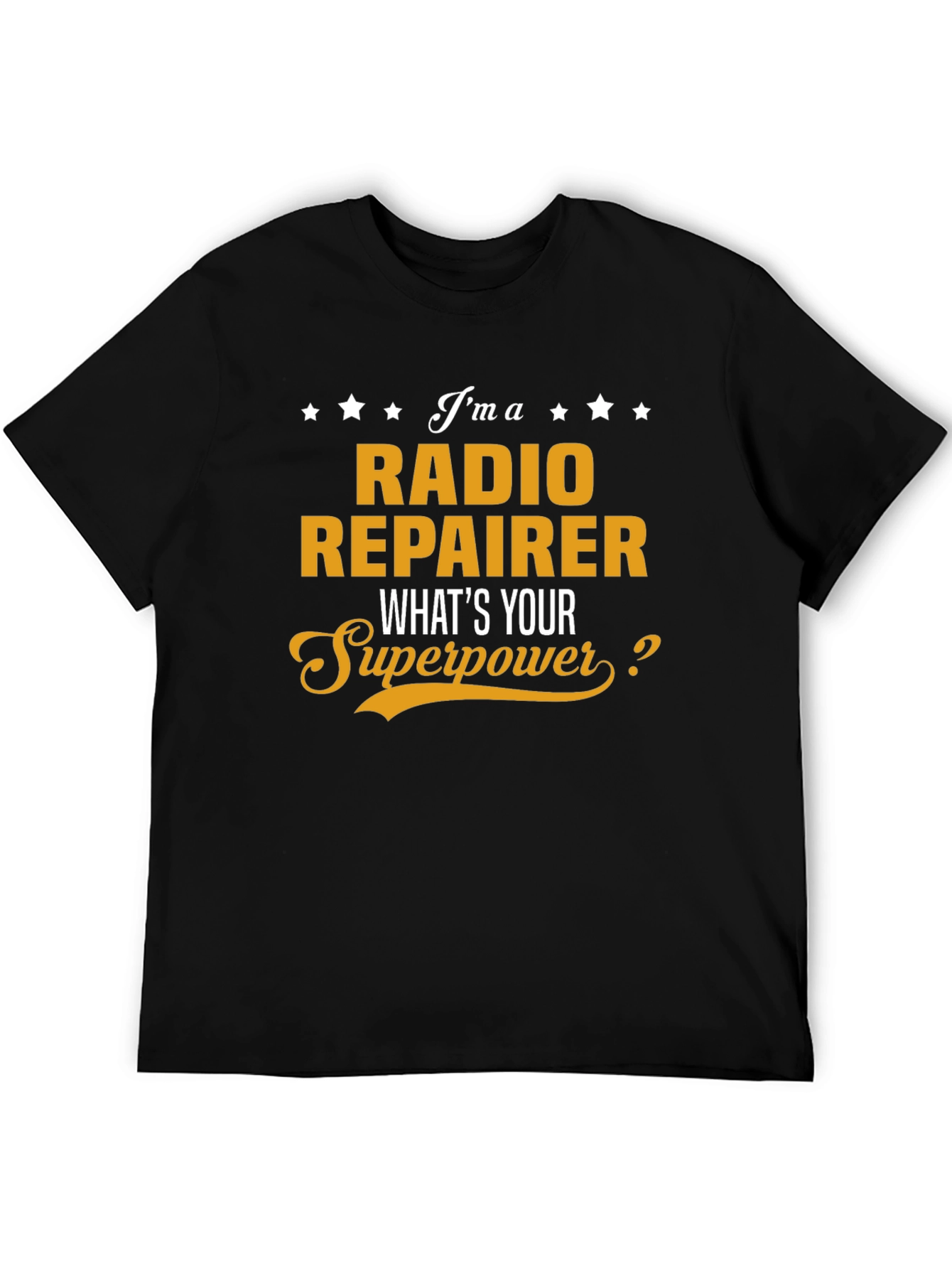 Radio Repairer Superpower T-Shirt - Humorous Gift