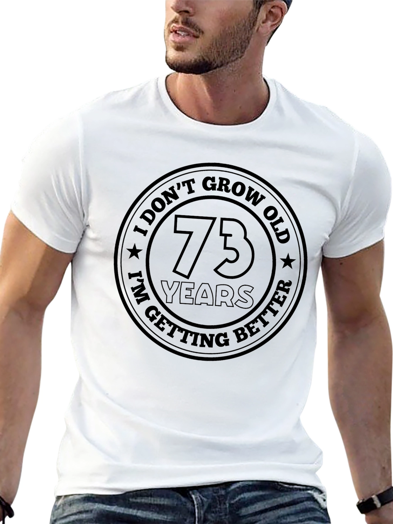 73 Years I Dont Grow Old T-Shirt