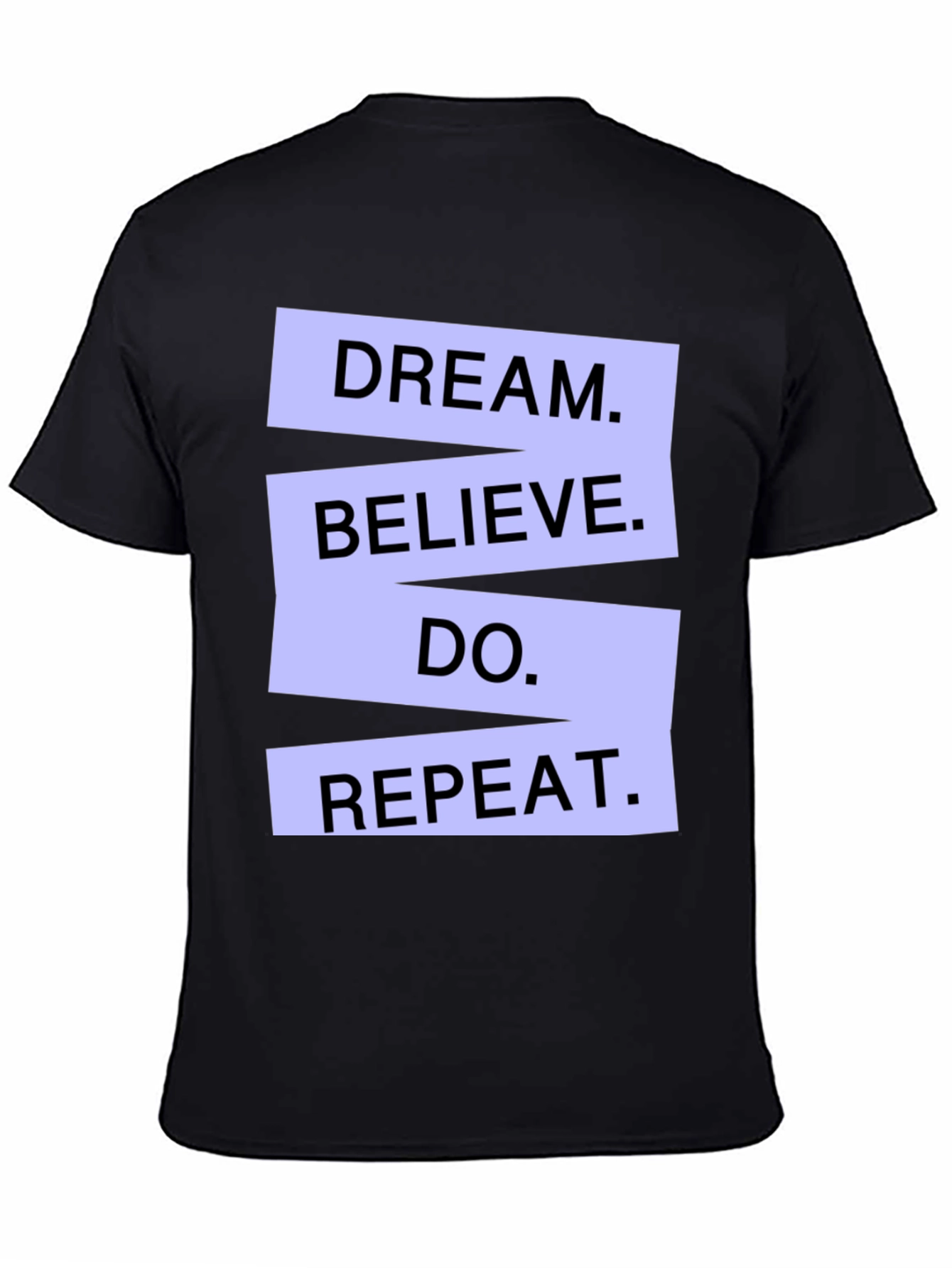 Dream Believe Do Repeat Graphic T-Shirt