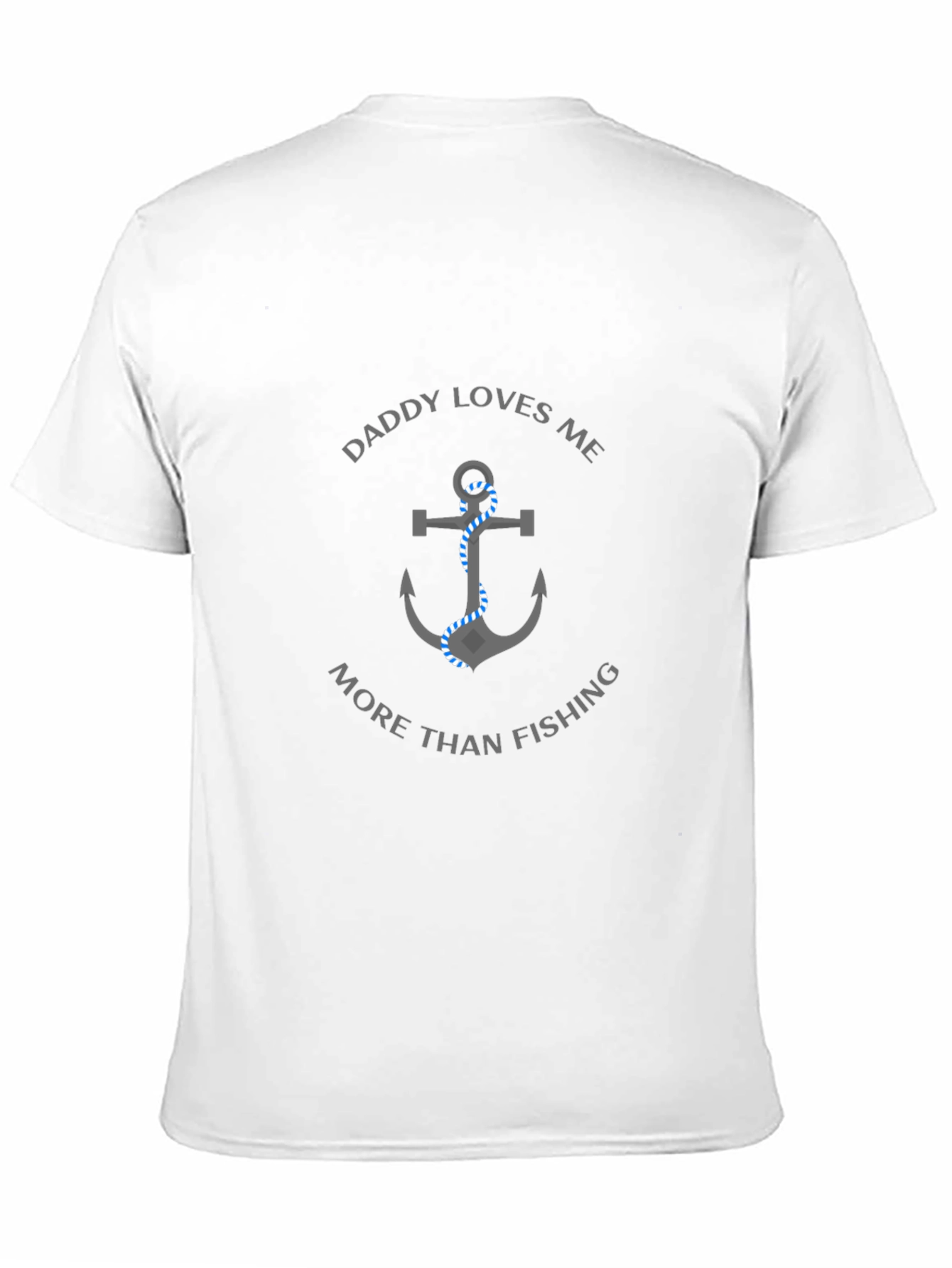 Daddy Loves Me More Than Fishing T-Shirt