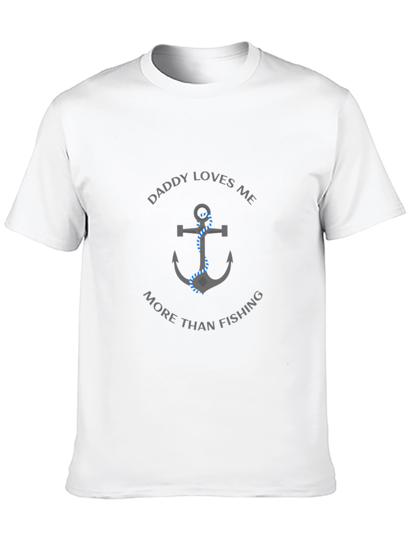 Daddy Loves Me More Than Fishing T-Shirt