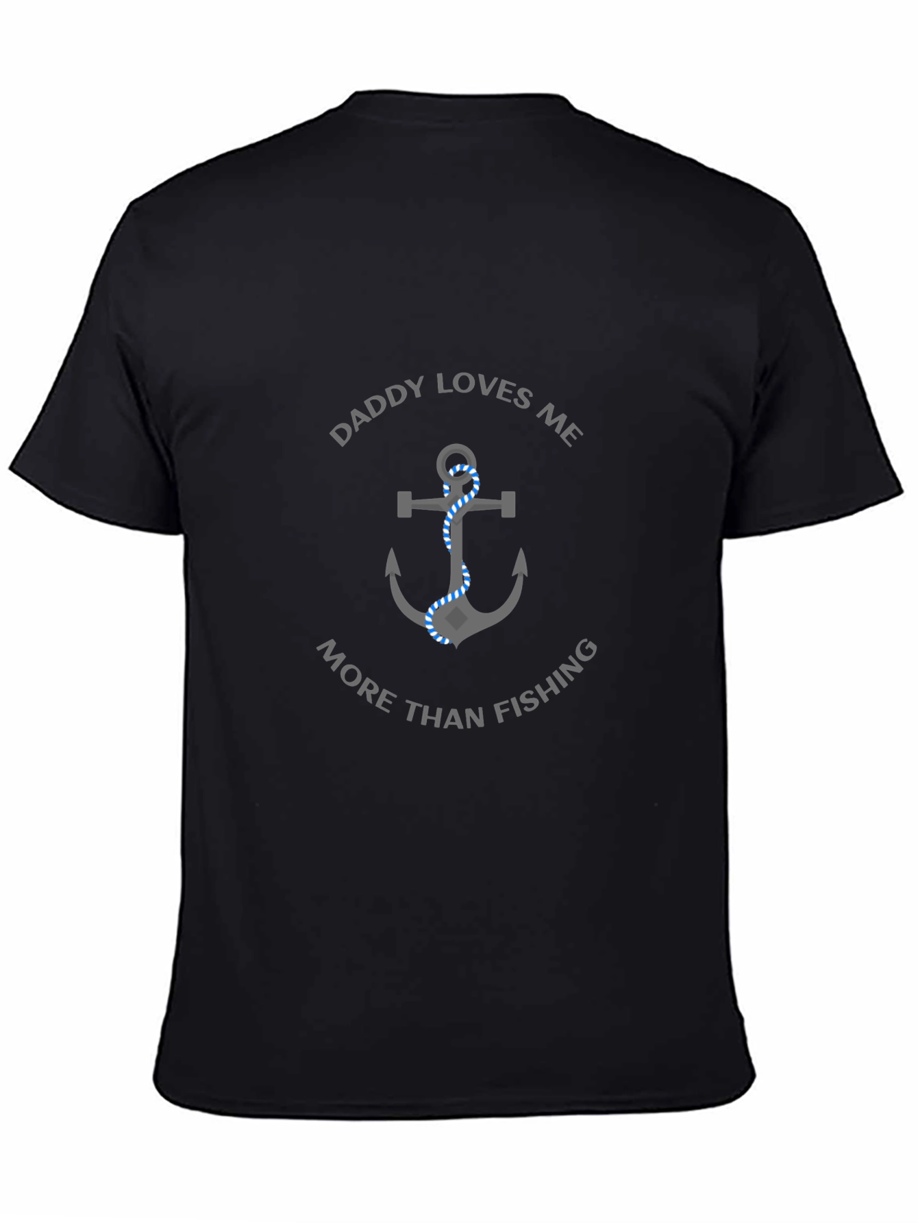 Daddy Loves Me More Than Fishing T-Shirt