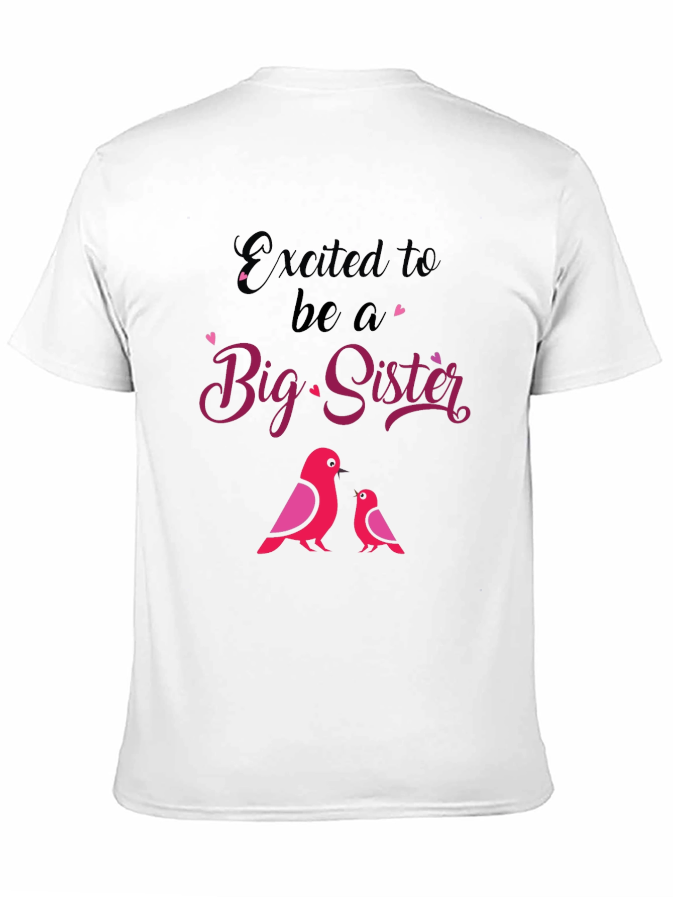 Excited To Be A Big Sister T-Shirt