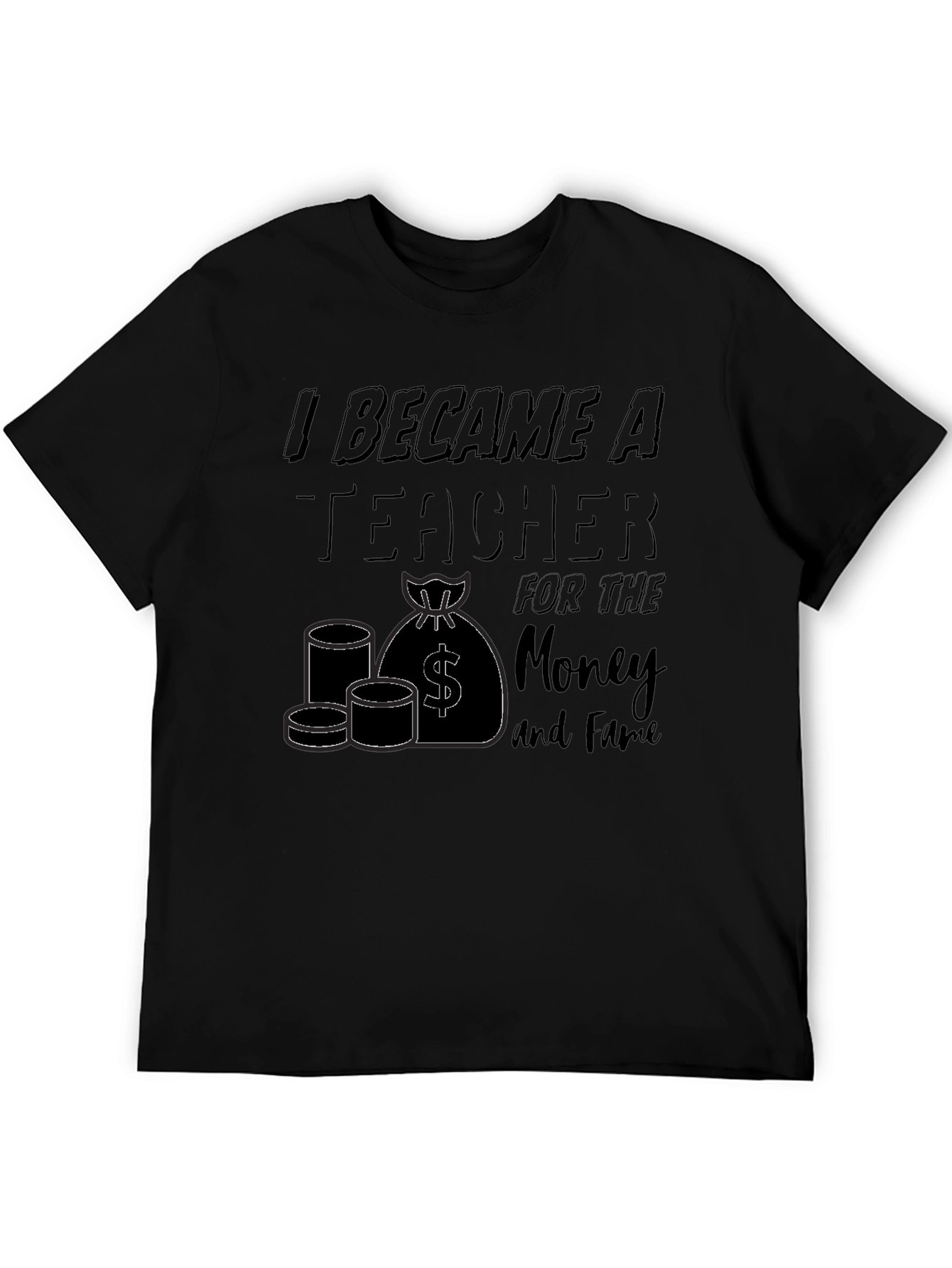 I Became A Teacher Graphic T-Shirt