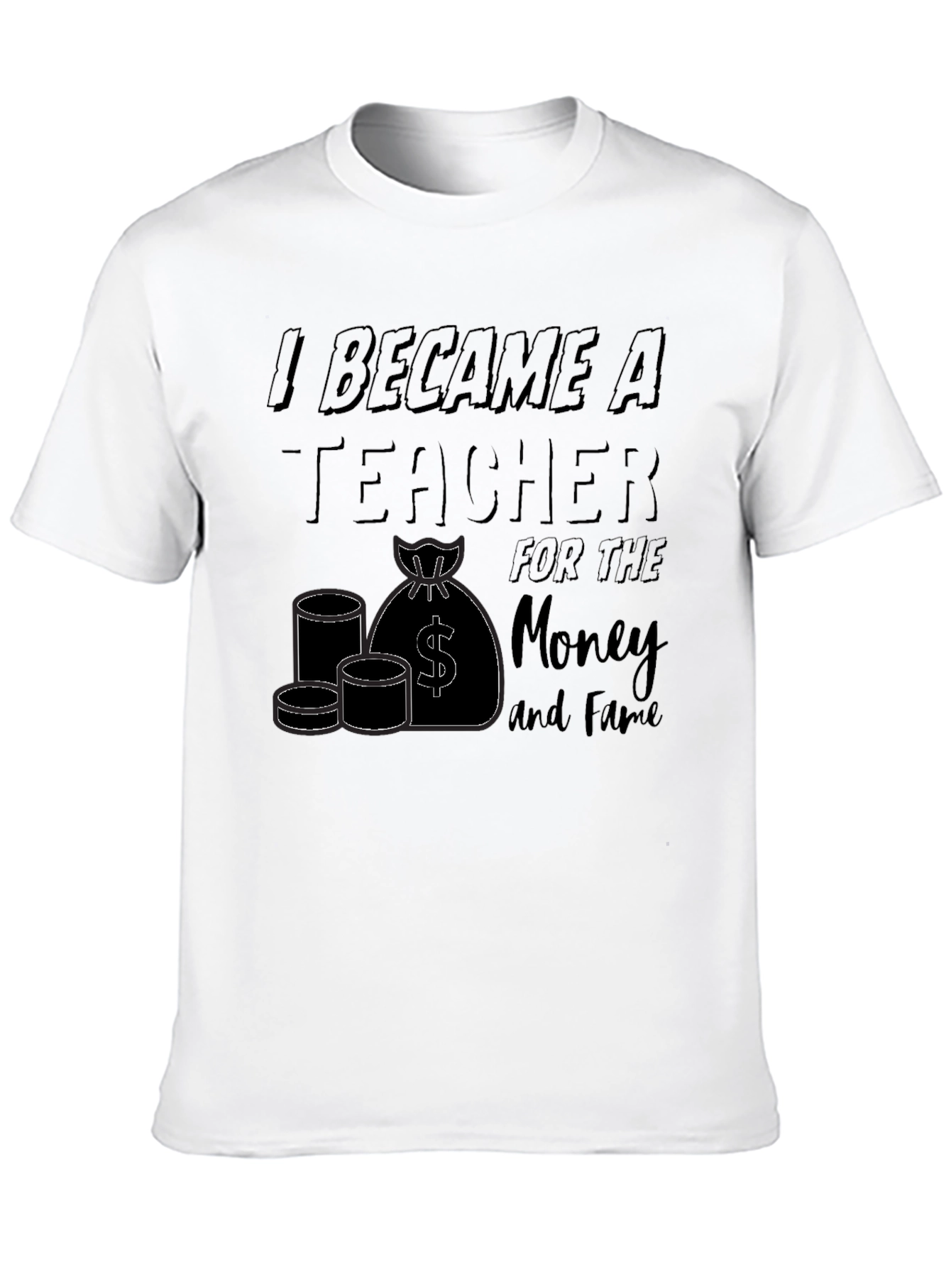 I Became A Teacher Graphic T-Shirt