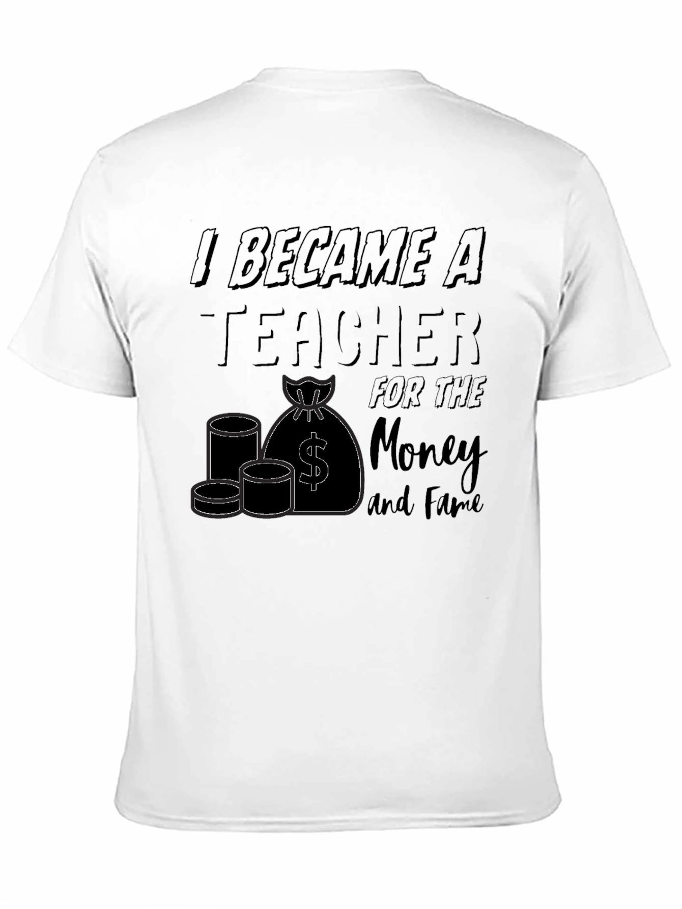 I Became A Teacher Graphic T-Shirt