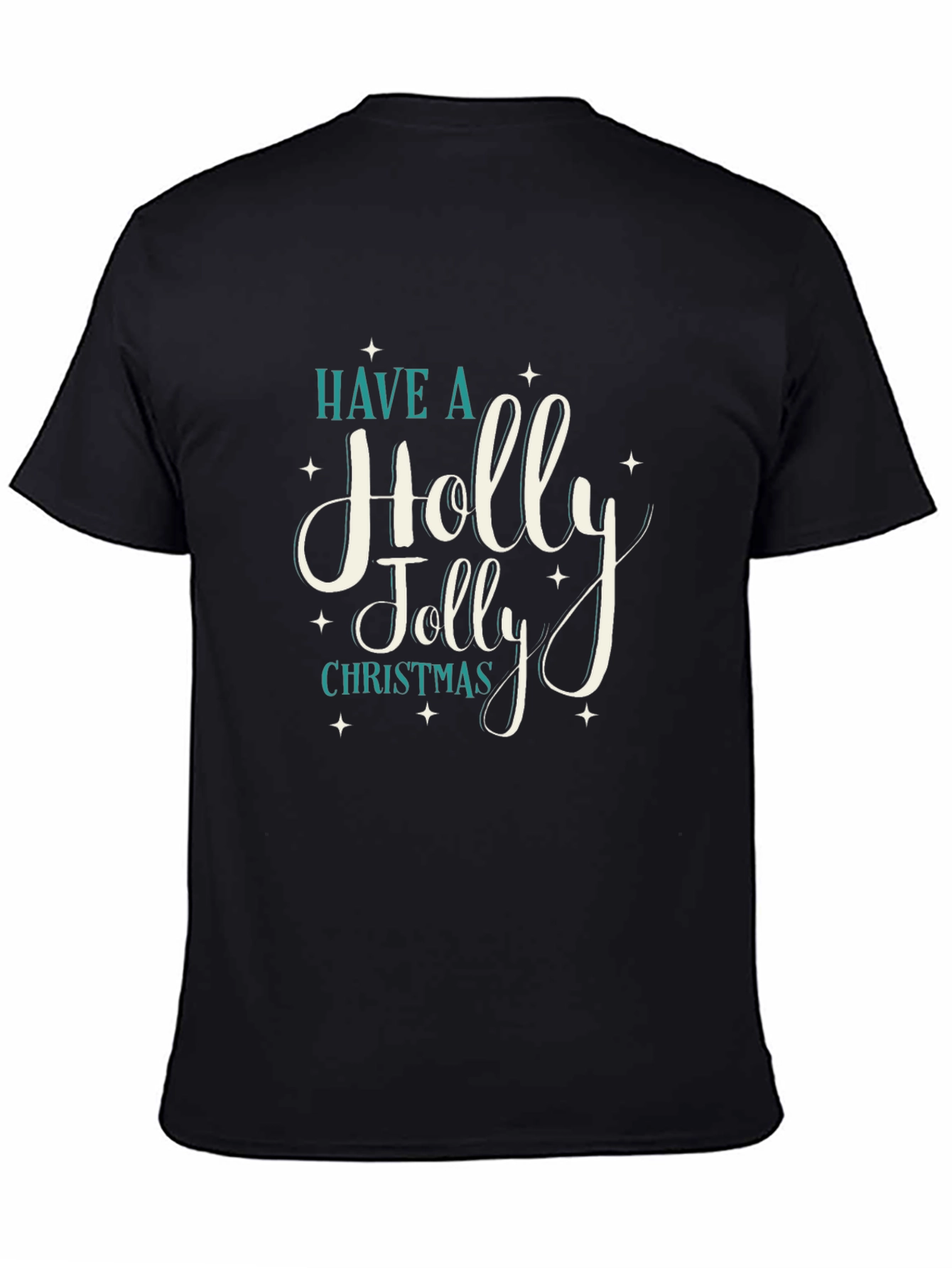 Have A Holly Jolly Christmas Black T-Shirt