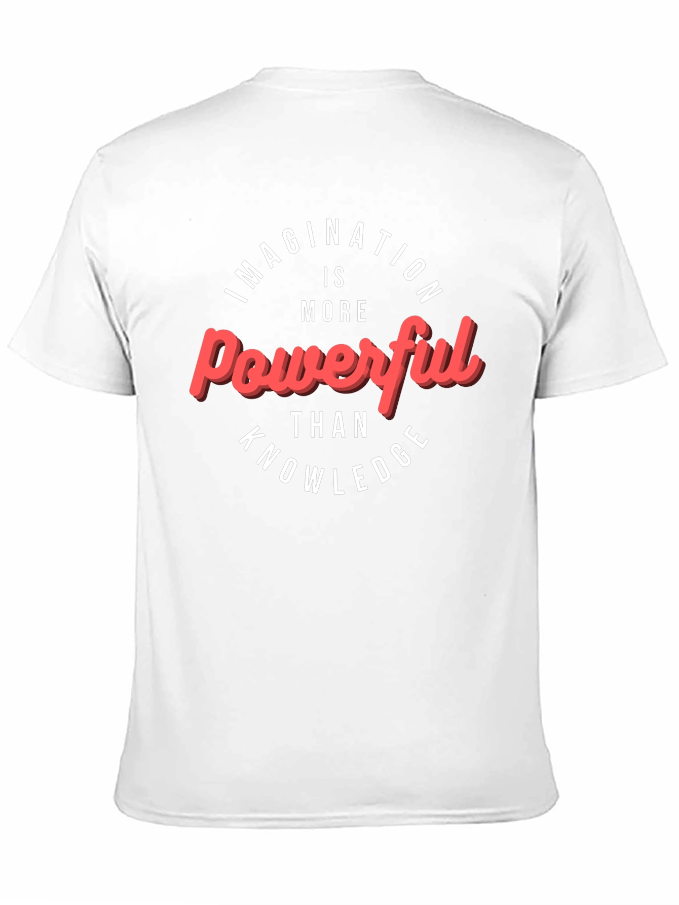 Imagination is Powerful T-Shirt