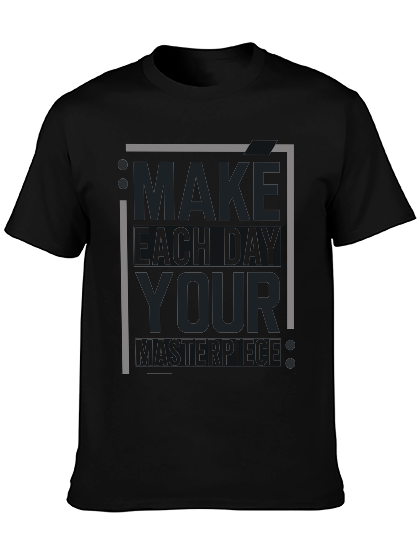 Make Today Your Masterpiece Black Graphic Tee