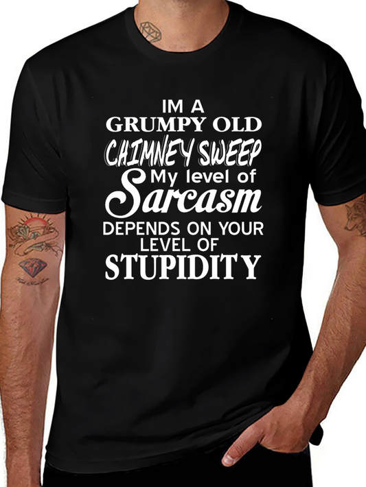 Grumpy Old Chimney Sweep Sarcasm T-Shirt