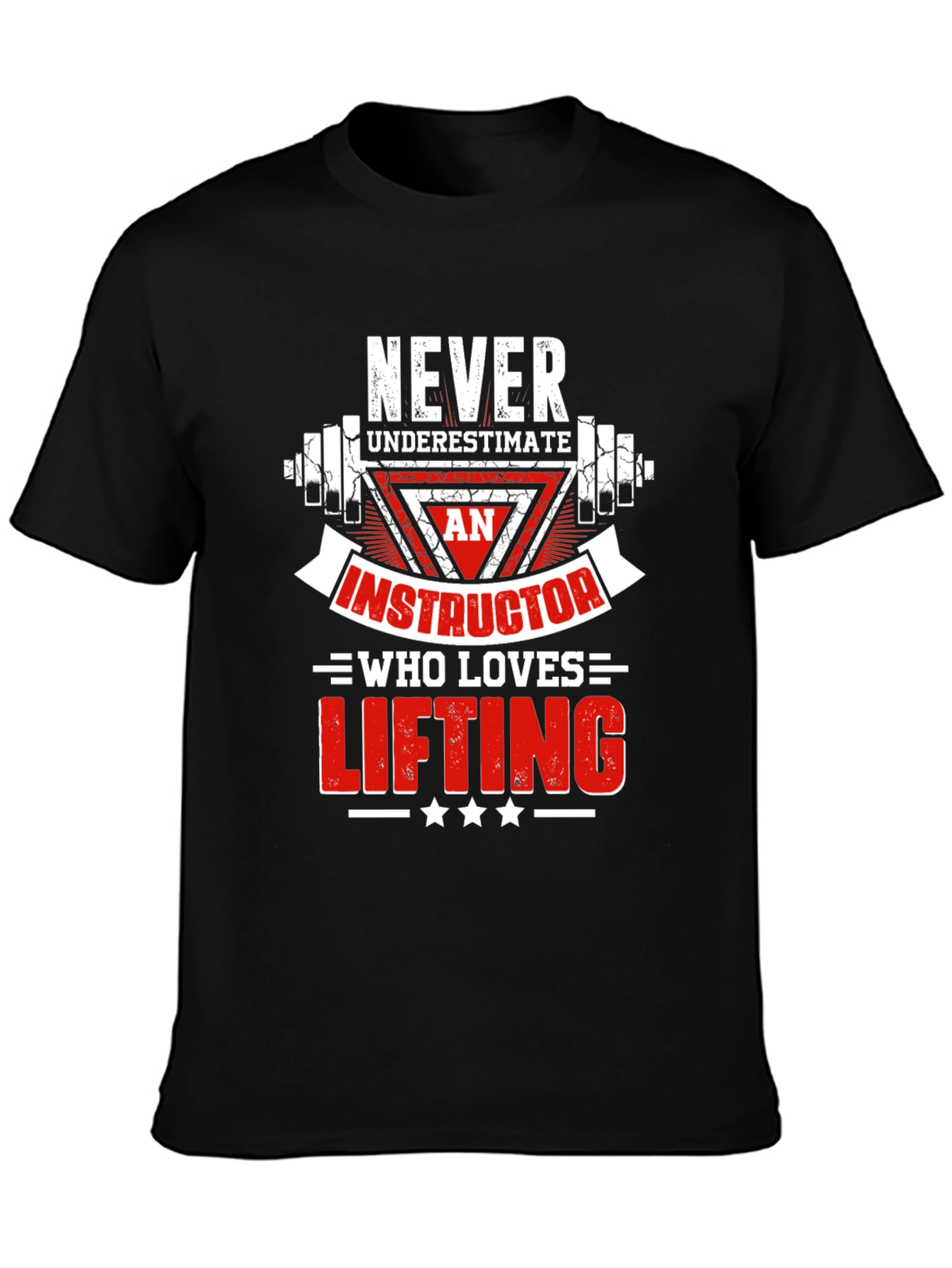 Never Underestimate Lifting Instructor Black T-Shirt