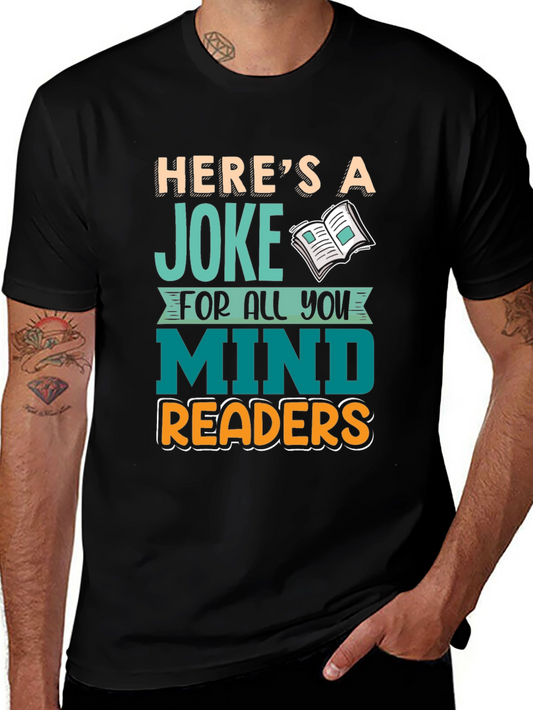 Funny Mind Readers T-Shirt - Joke for All You Readers