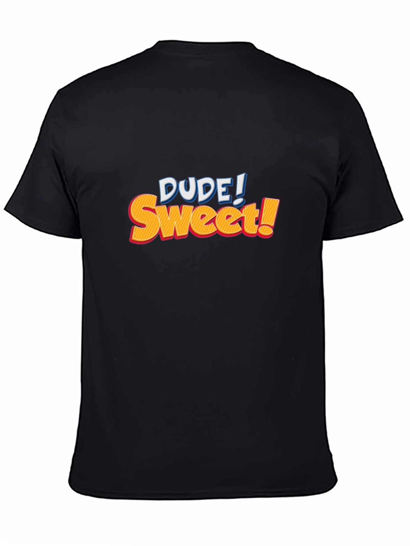 Dude! Sweet! Graphic Print Black T-Shirt