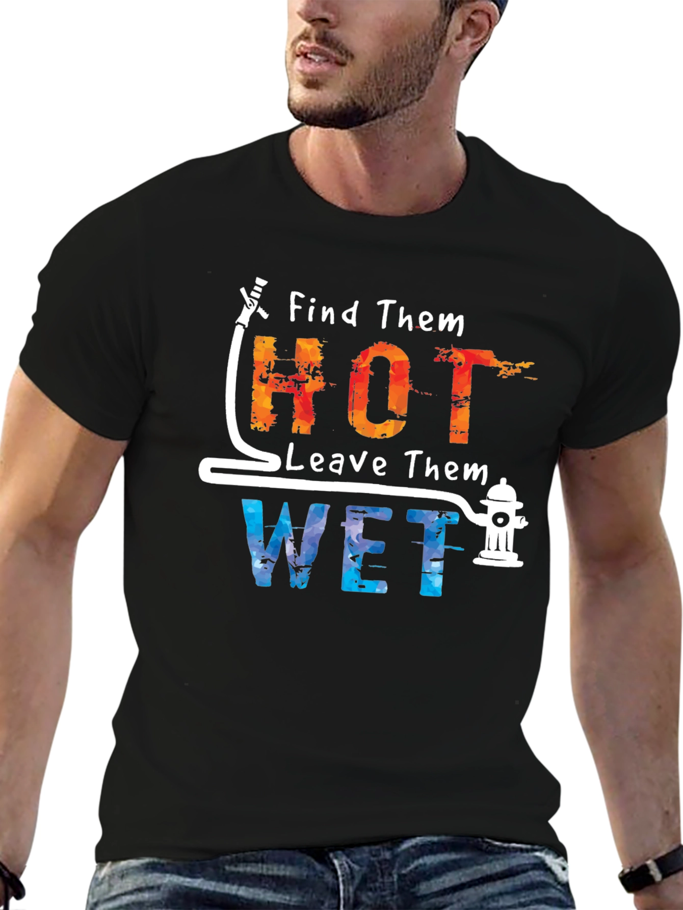 Find Them Hot Leave Them Wet Graphic Tee