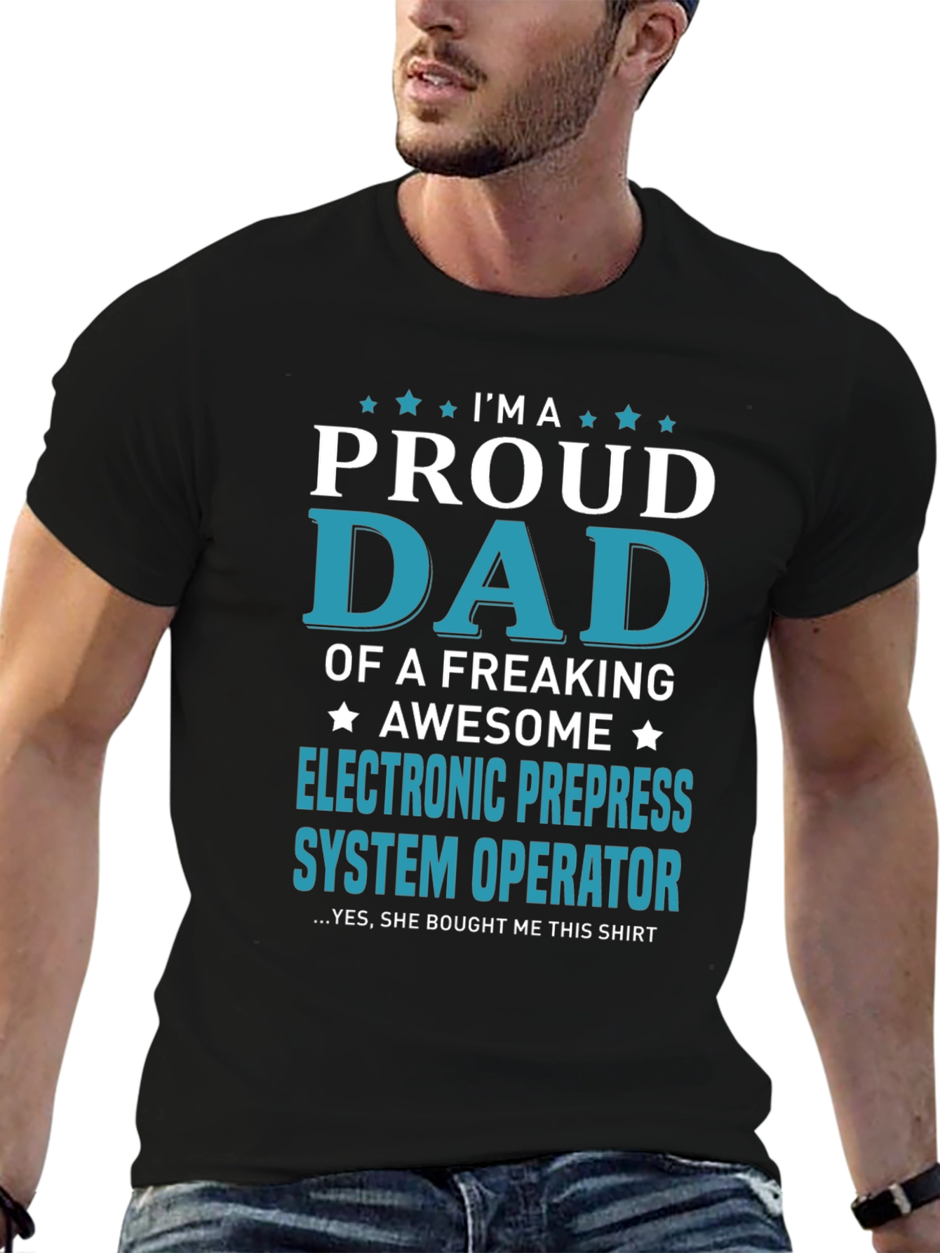 Proud Dad Electronic Prepress System Operator T-Shirt