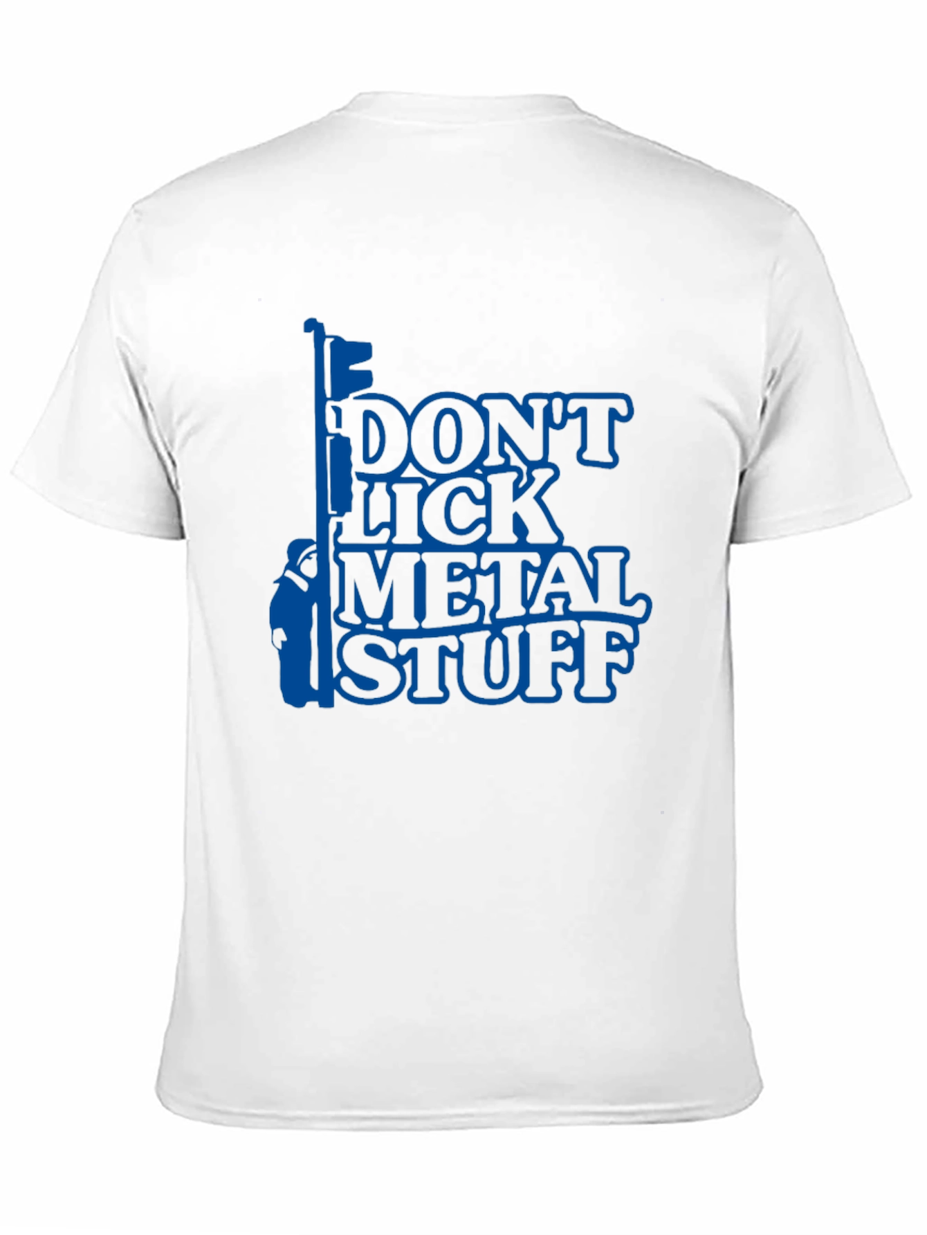 Dont Lick Metal Stuff T-Shirt - Funny Novelty Tee