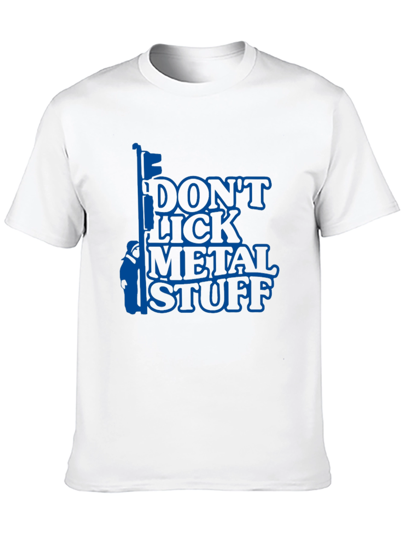 Dont Lick Metal Stuff T-Shirt - Funny Novelty Tee