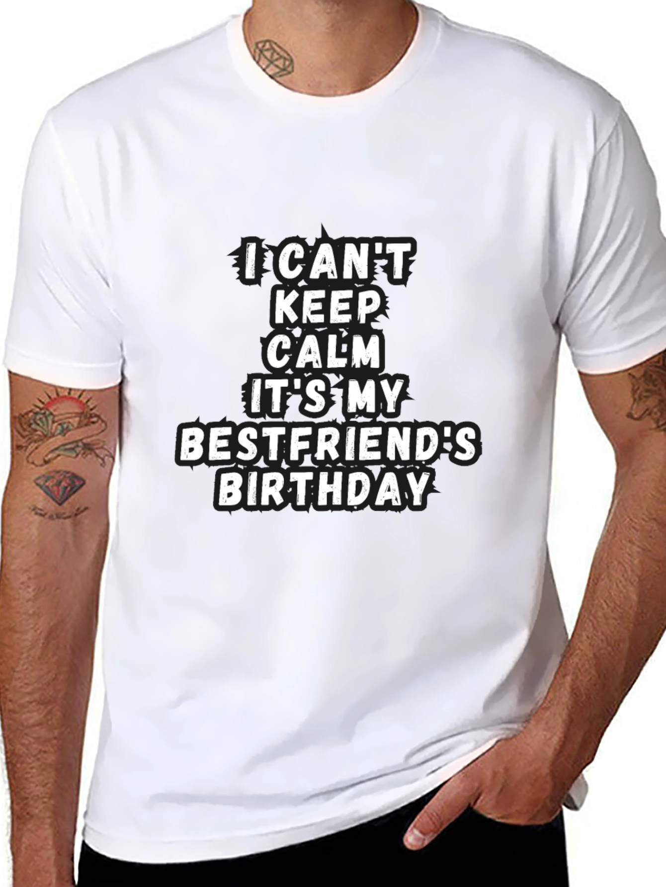 Bestfriend Birthday T-Shirt - I Cant Keep Calm Tee