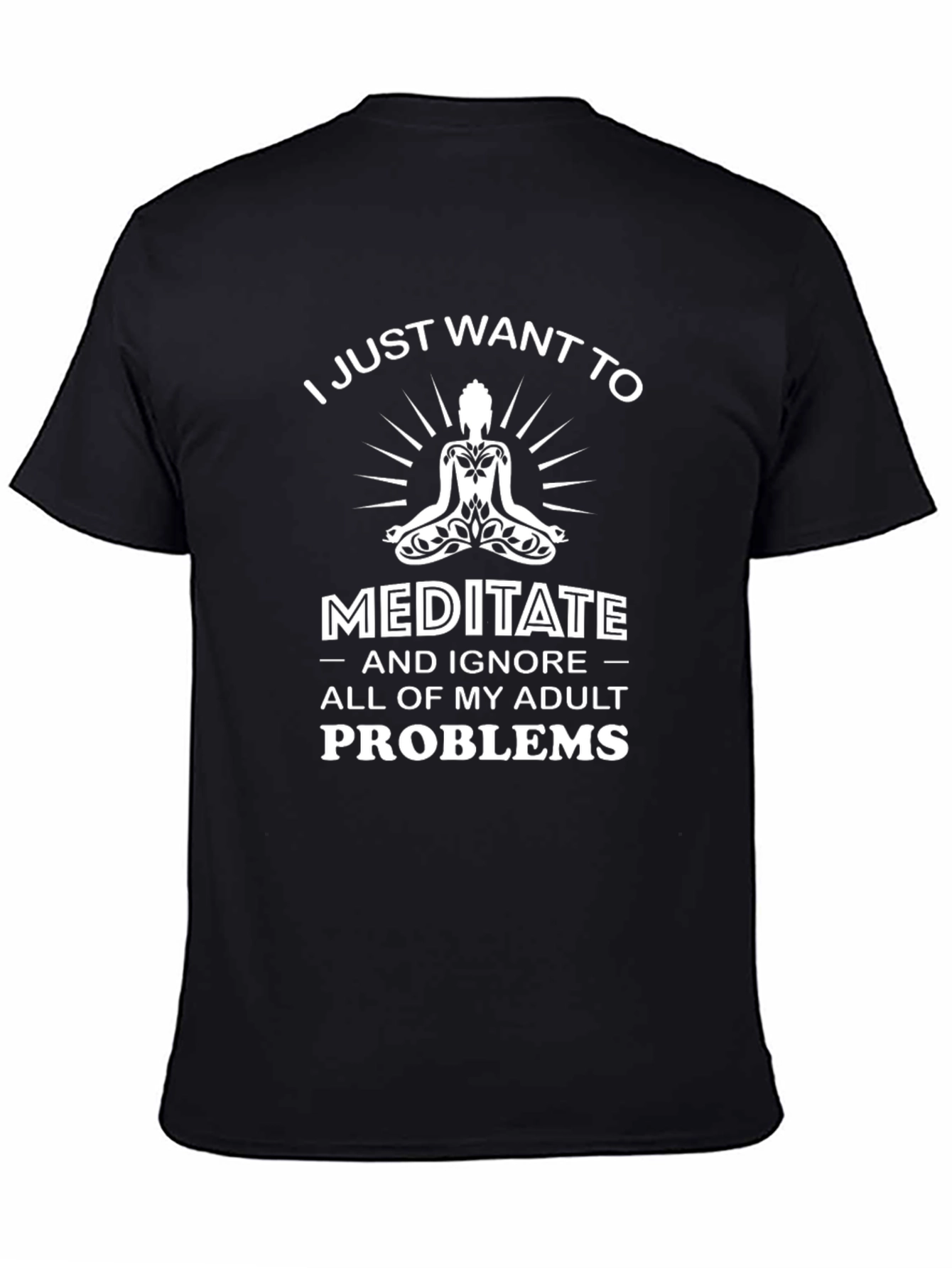 Meditate & Ignore Adult Problems T-Shirt