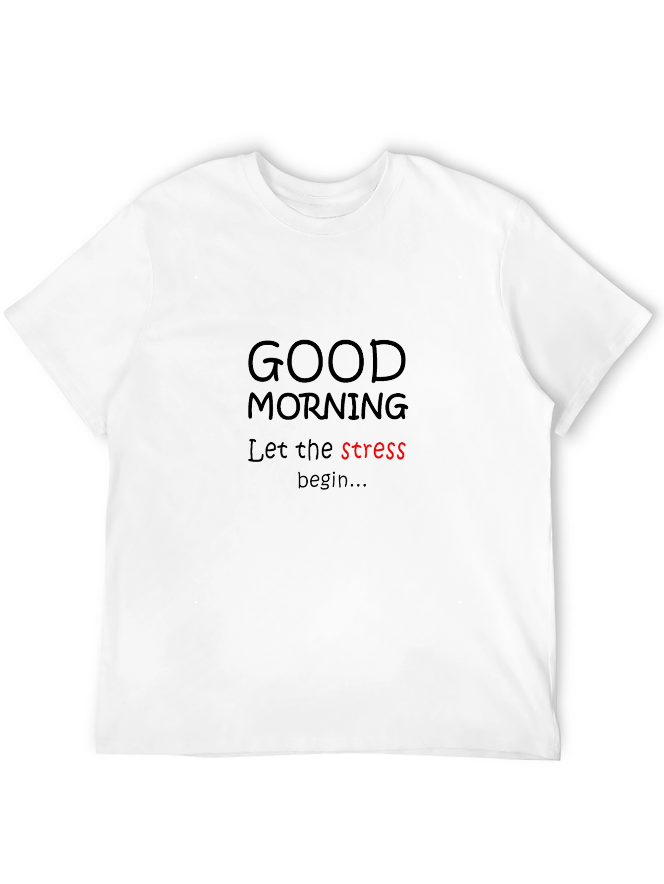 Funny Stressful Day T-Shirt