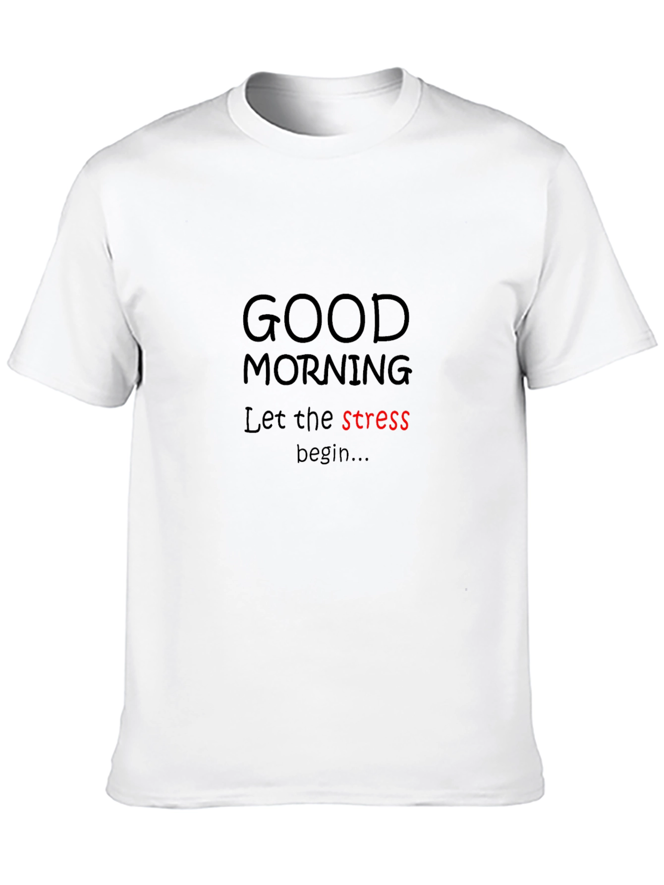 Funny Stressful Day T-Shirt