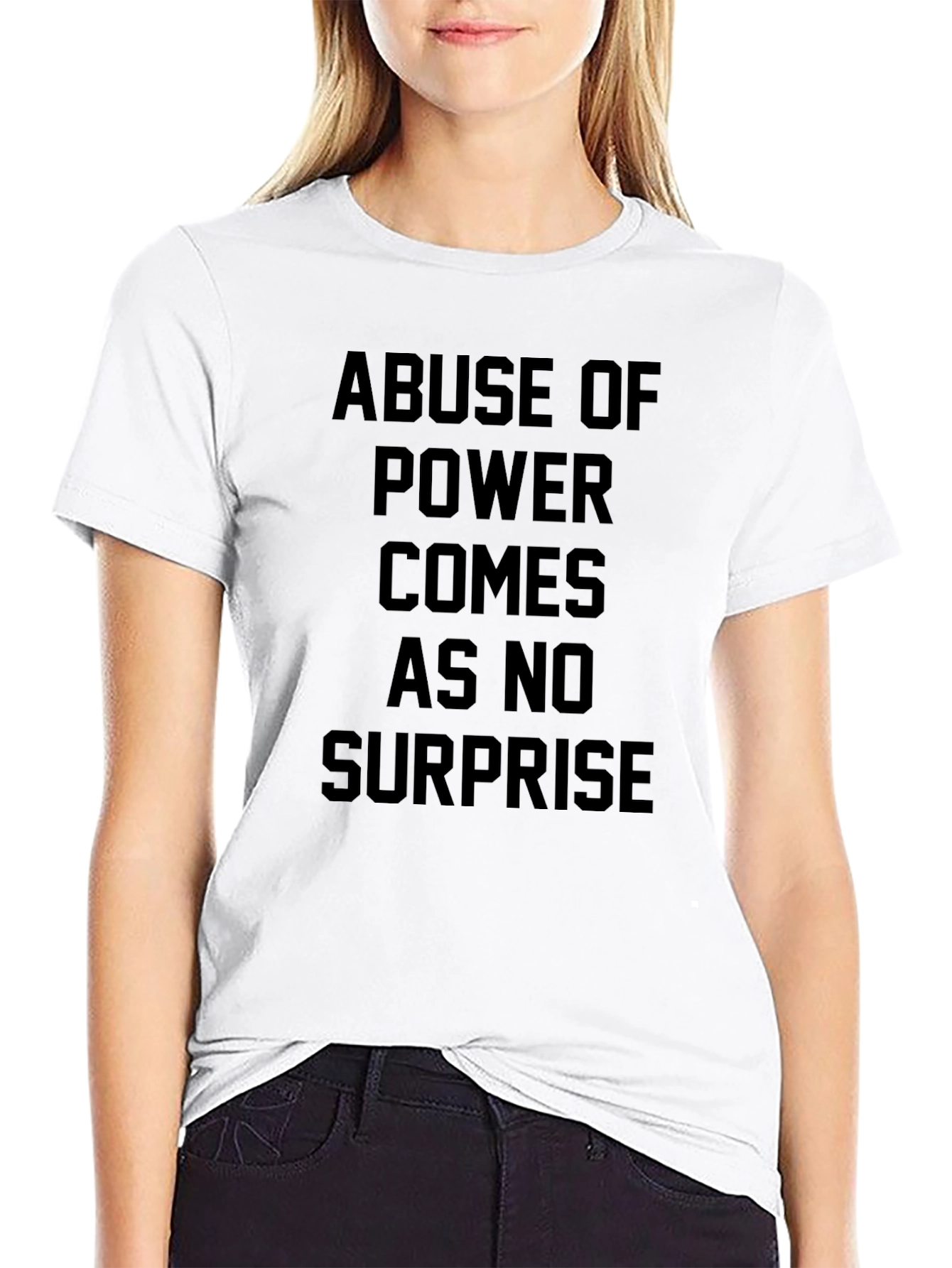 Abuse of Power Statement T-Shirt