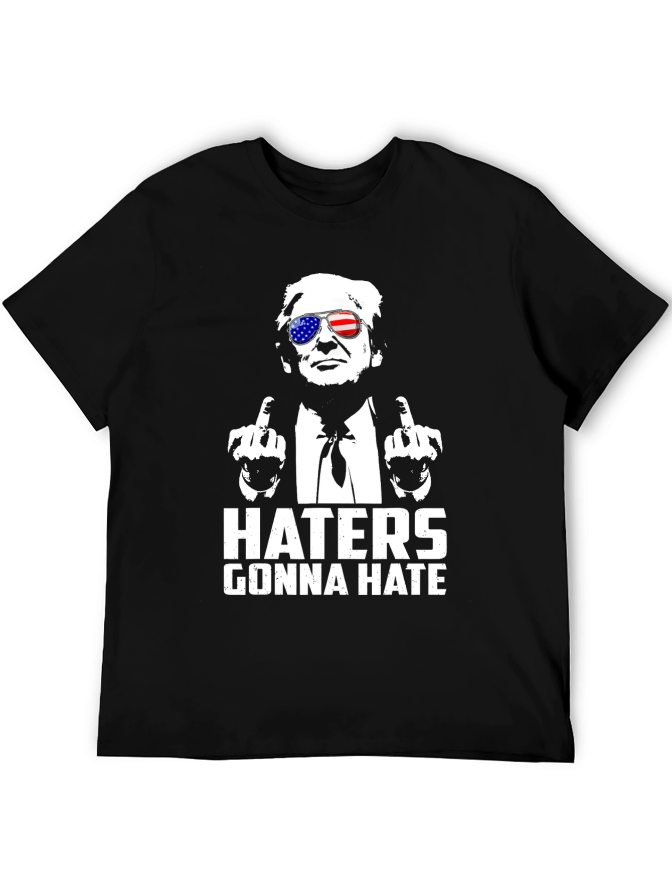 Haters Gonna Hate Trump T-Shirt