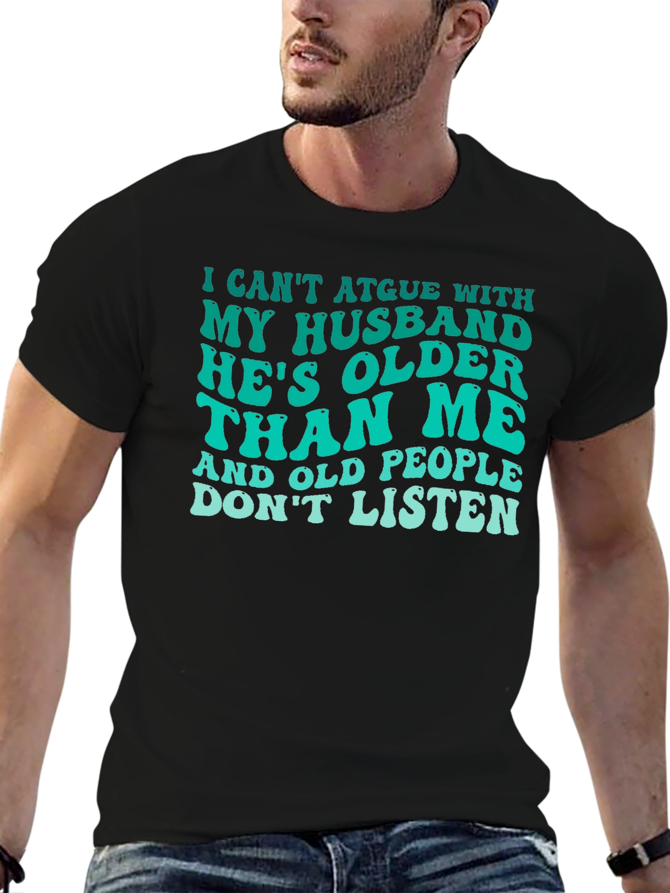 Funny Husband T-Shirt: Older Than Me Design