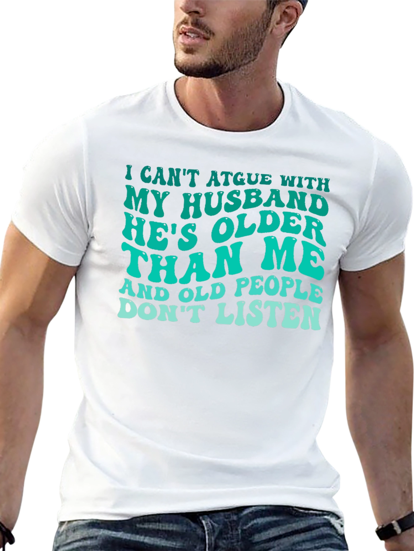 Funny Husband T-Shirt: Older Than Me Design