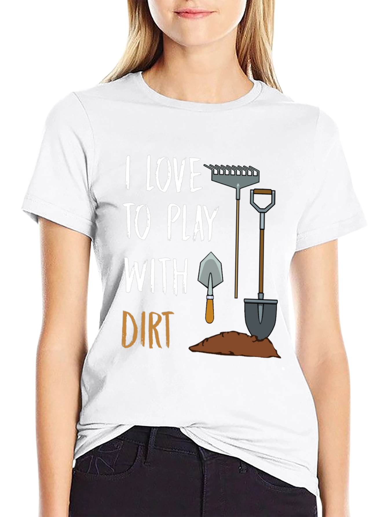 I Love to Play With Dirt T-Shirt