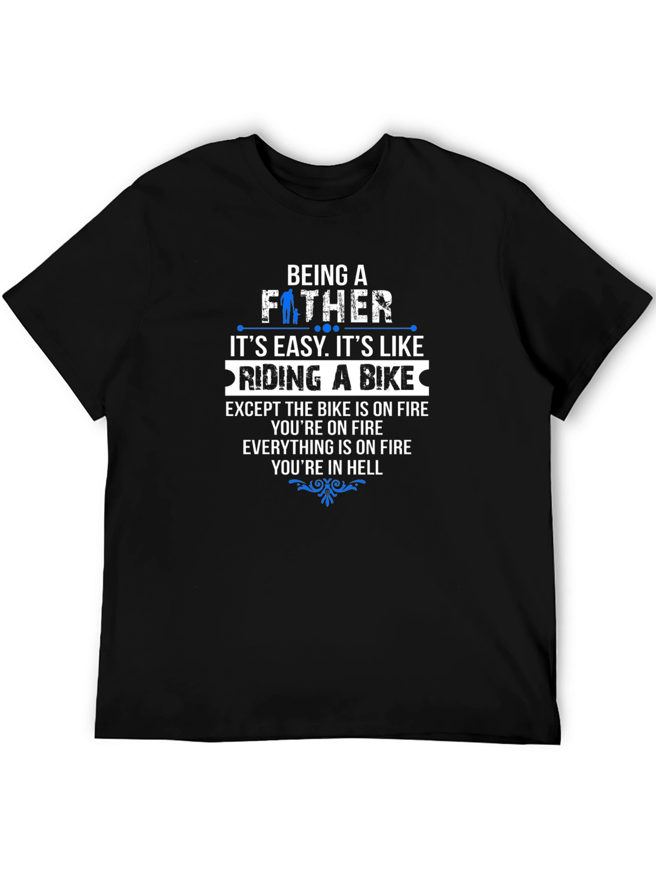 Being A Father Like Riding a Bike T-Shirt