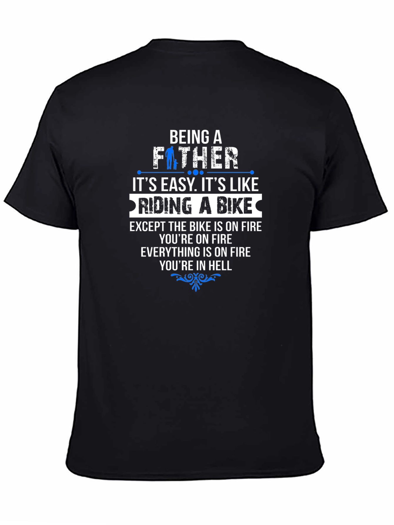 Being A Father Like Riding a Bike T-Shirt