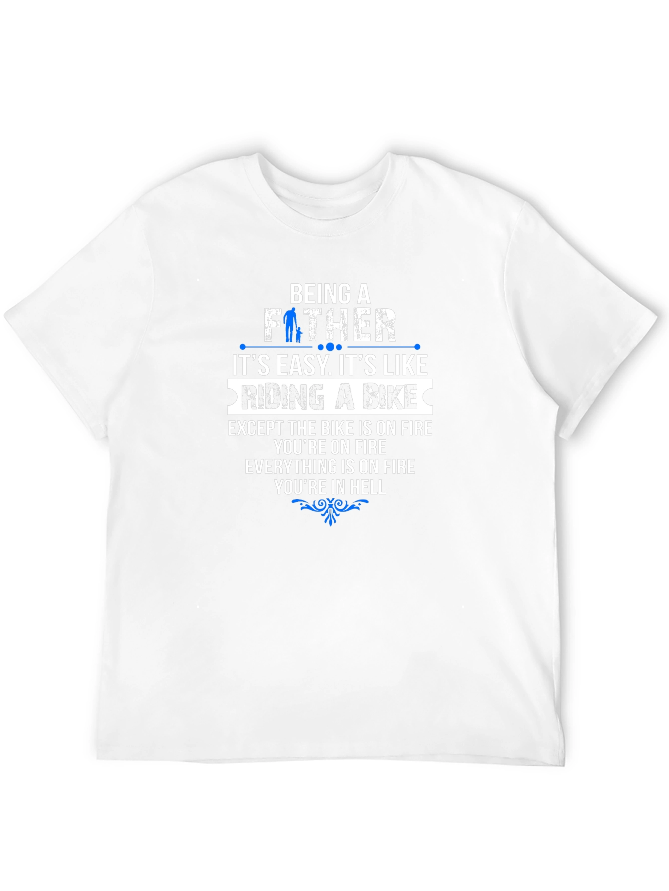 Being A Father Like Riding a Bike T-Shirt