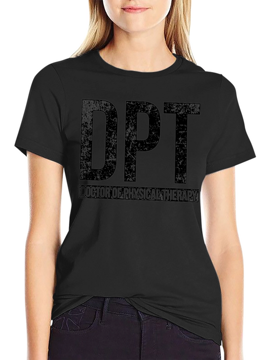 DPT Doctor of Physical Therapy Black T-Shirt