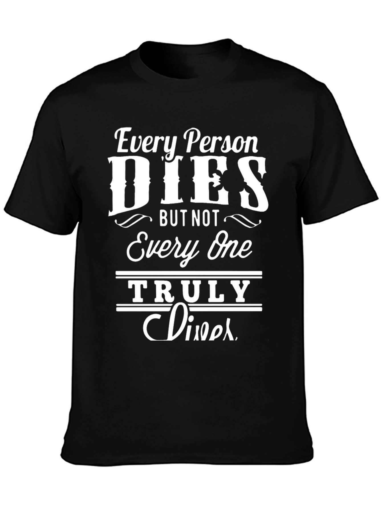 Every Person Dies Black Graphic T-Shirt
