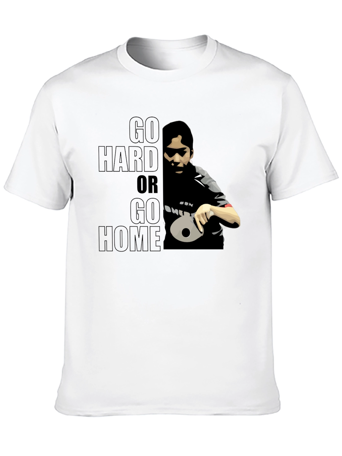 Go Hard or Go Home T-Shirt