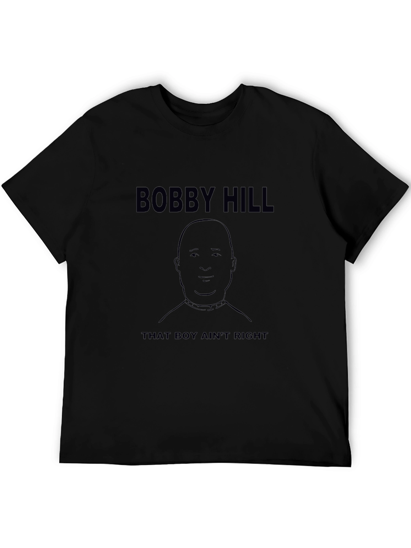 Bobby Hill That Boy Aint Right Black T-Shirt