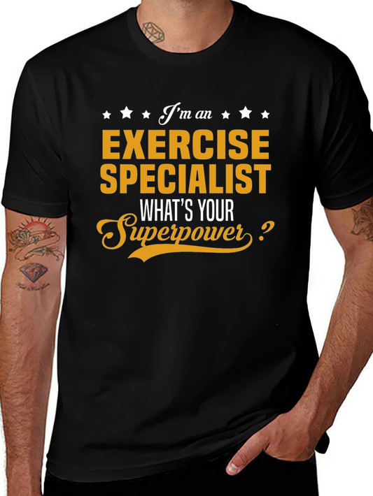 Exercise Specialist T-Shirt - Whats Your Superpower?