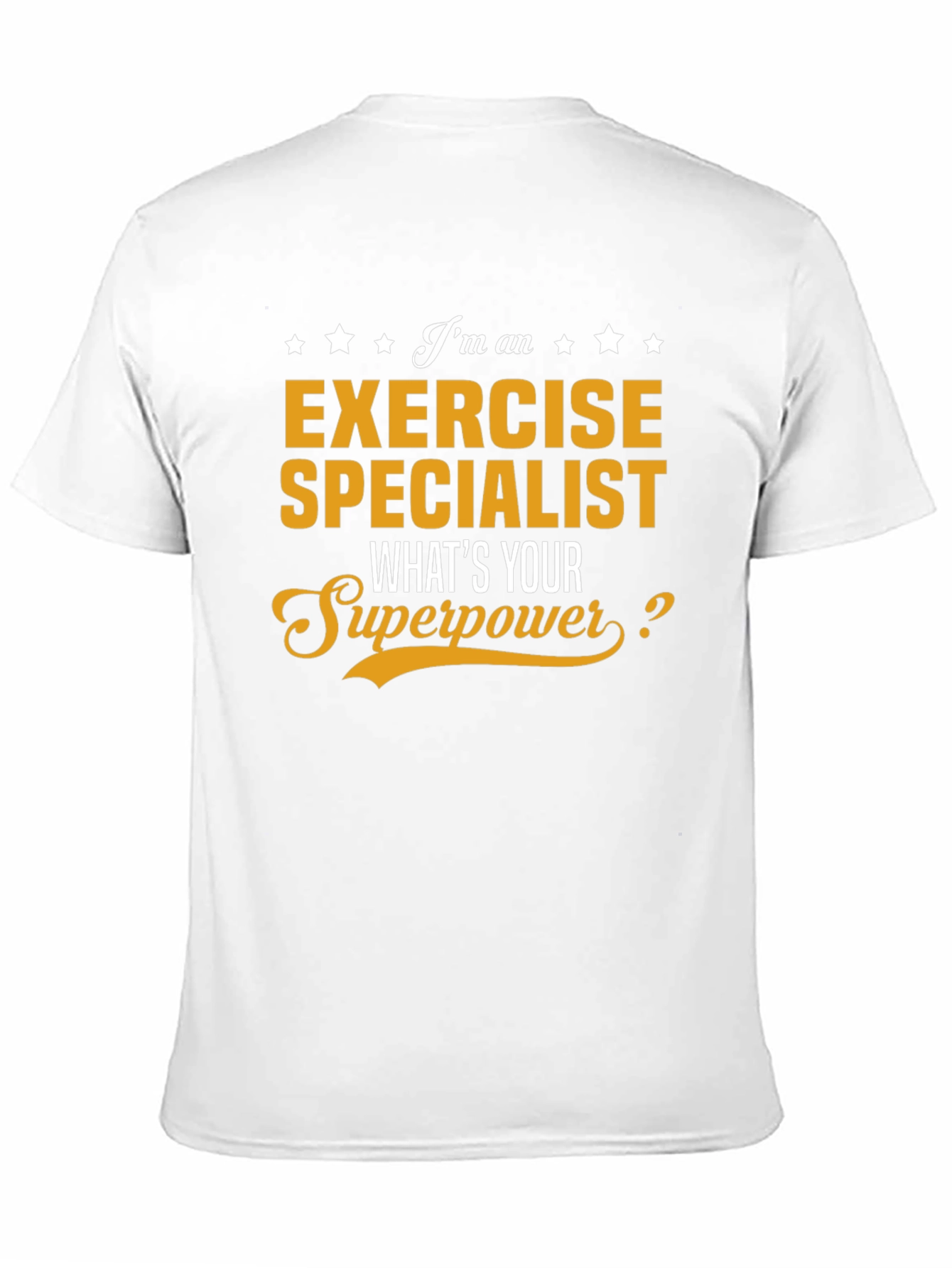 Exercise Specialist T-Shirt - Whats Your Superpower?