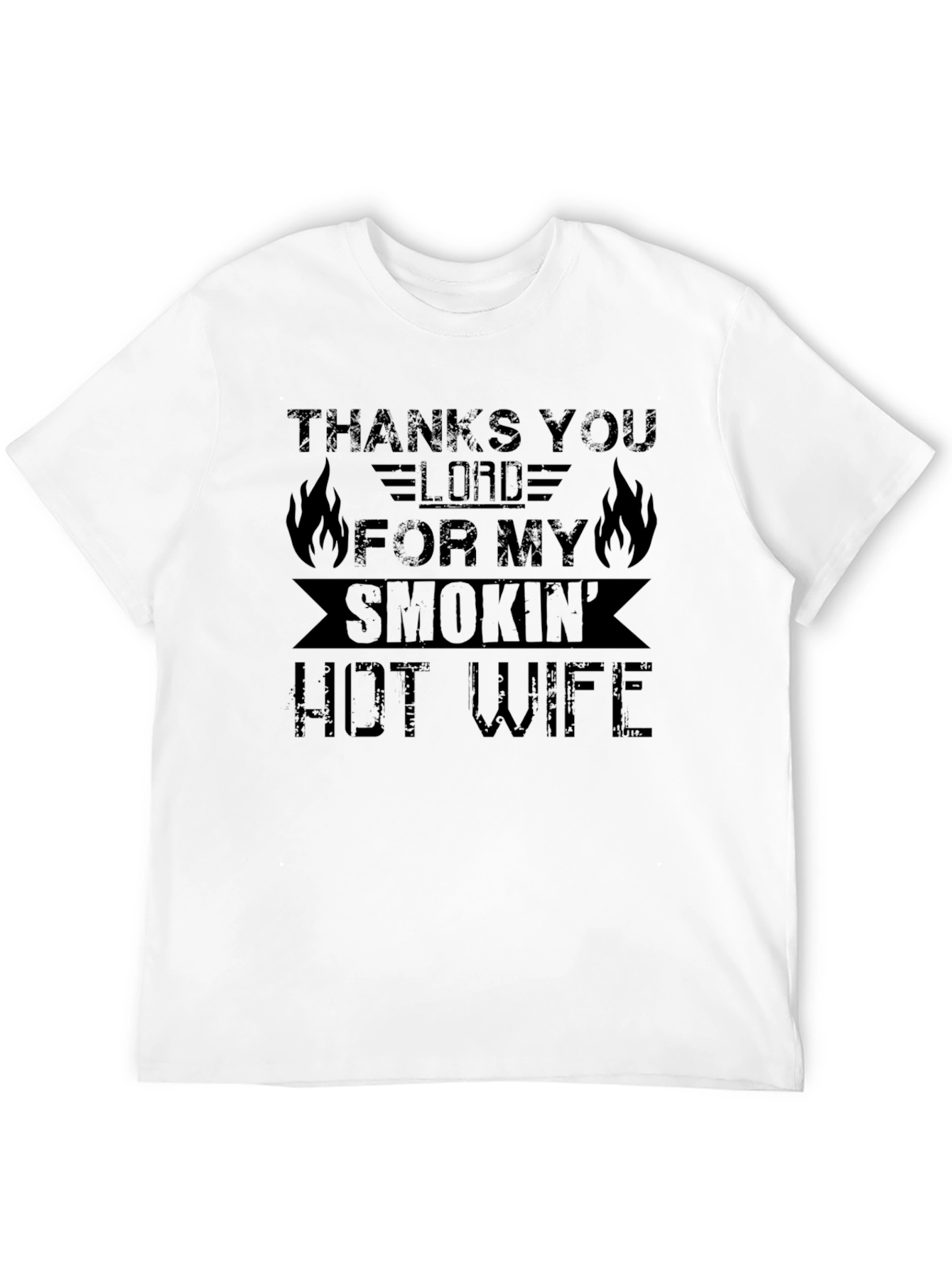 Thanks Lord Smokin Hot Wife Black T-Shirt