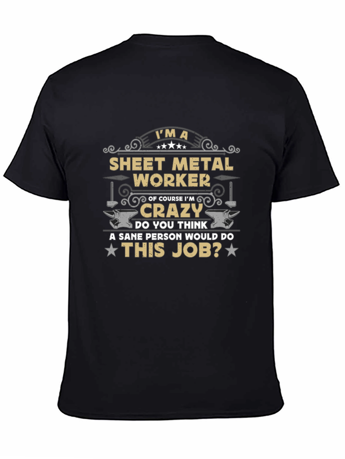 Sheet Metal Worker Crazy Job T-Shirt