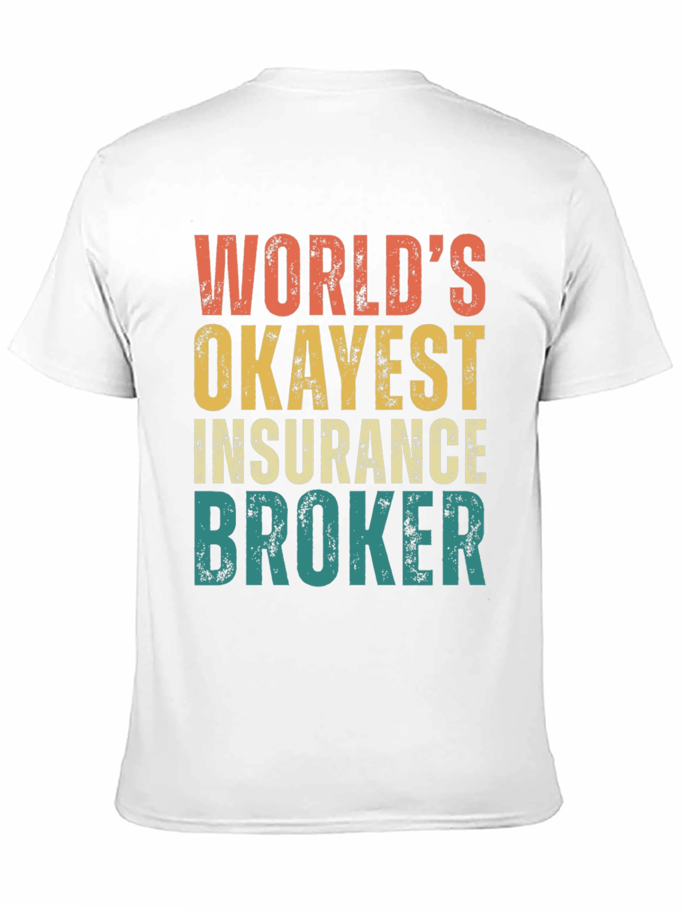 Worlds Okayest Insurance Broker Graphic Tee