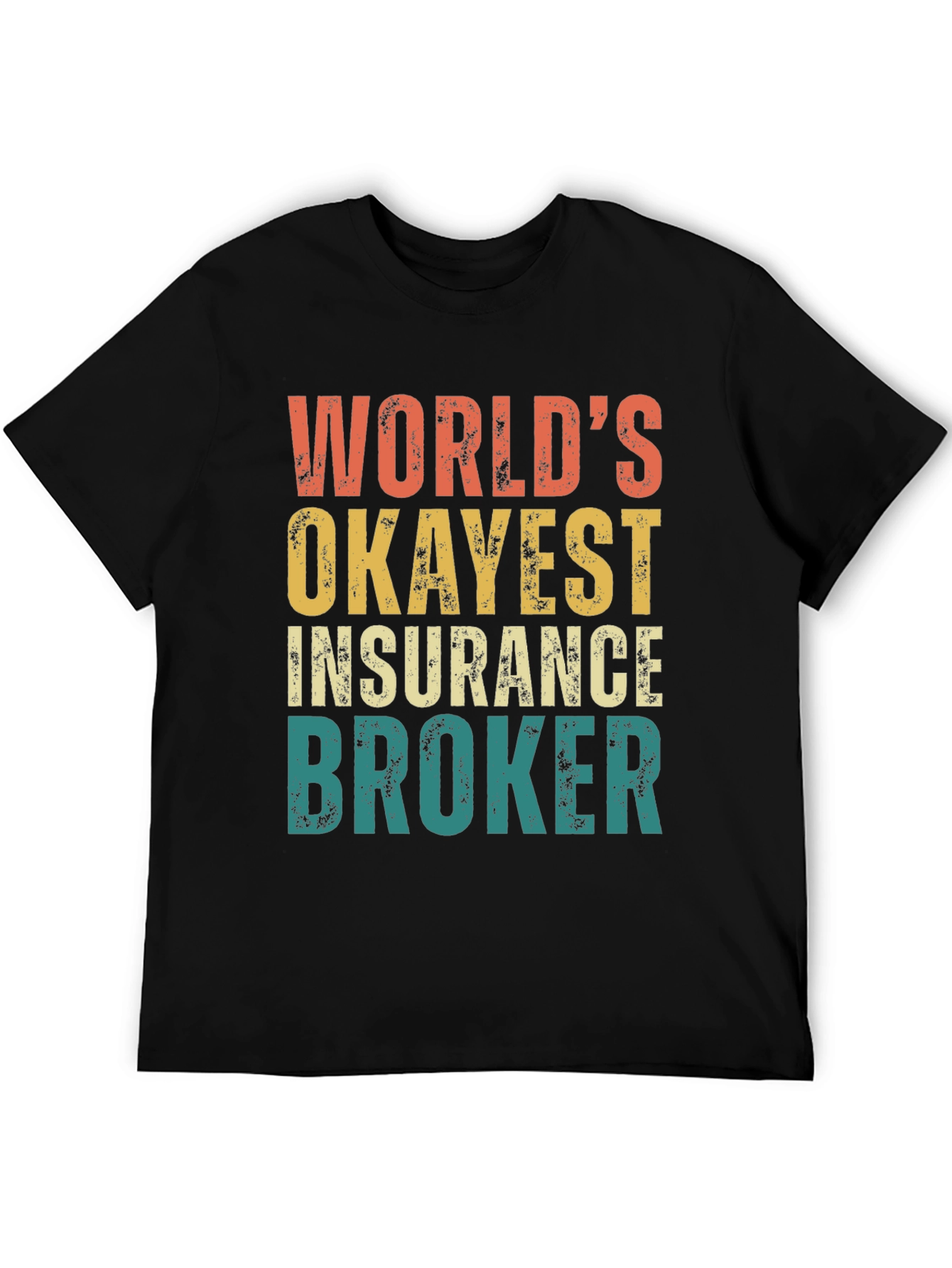 Worlds Okayest Insurance Broker Graphic Tee