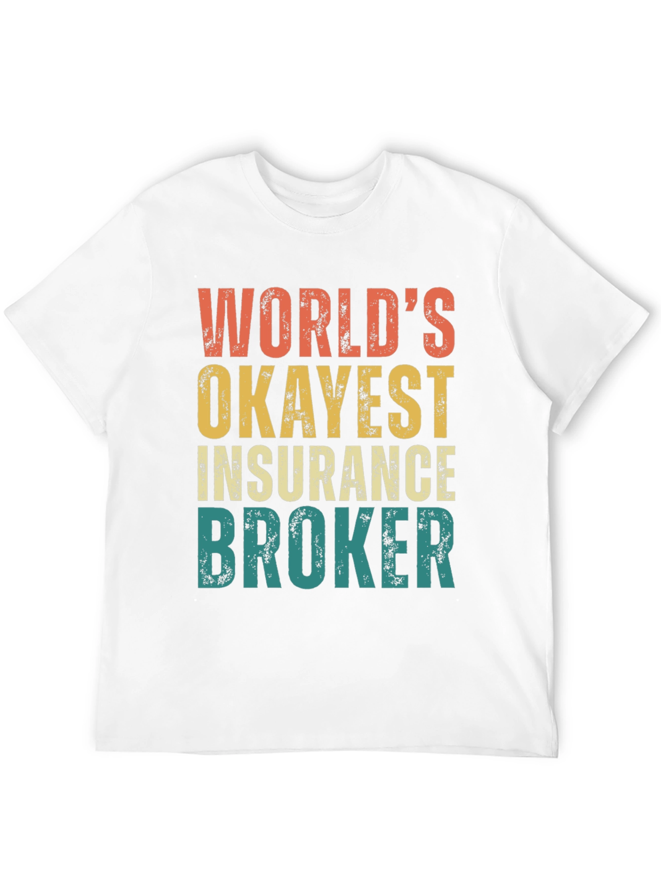 Worlds Okayest Insurance Broker Graphic Tee