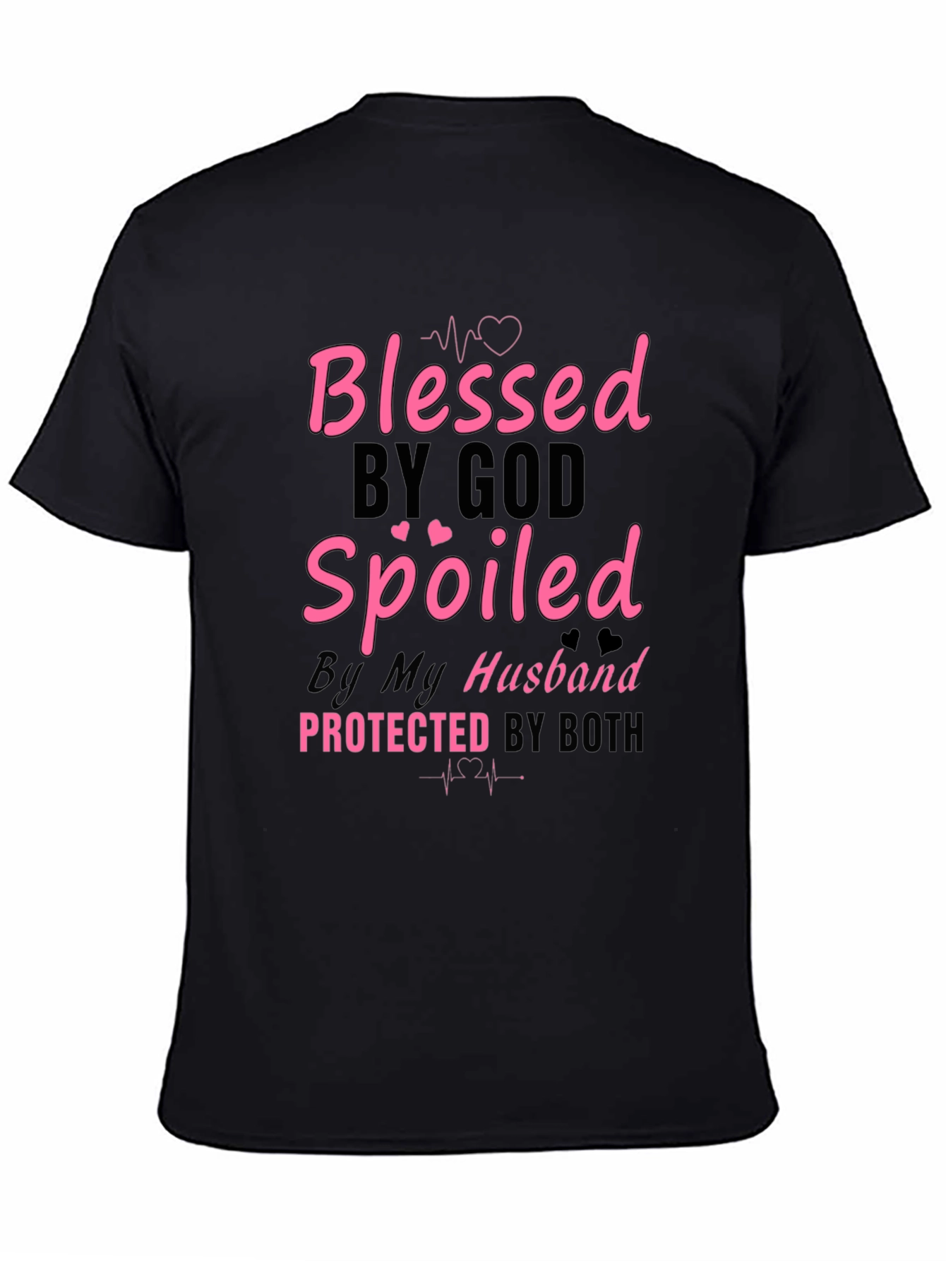 Blessed & Spoiled T-Shirt - Husbands Love