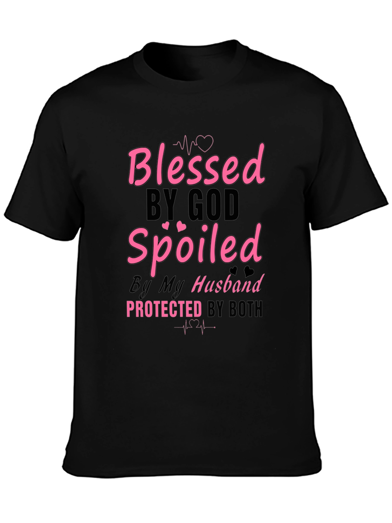 Blessed & Spoiled T-Shirt - Husbands Love