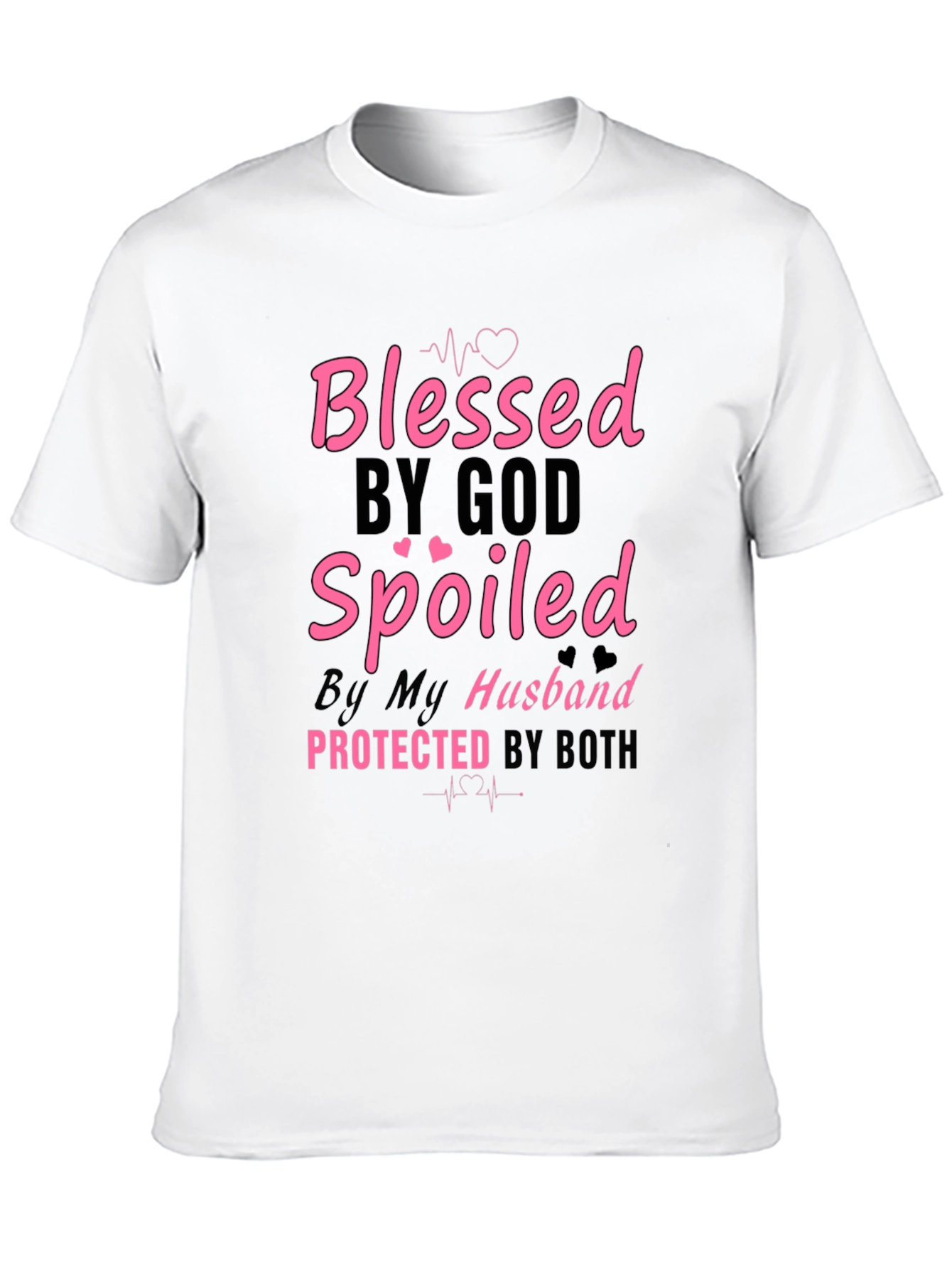 Blessed & Spoiled T-Shirt - Husbands Love