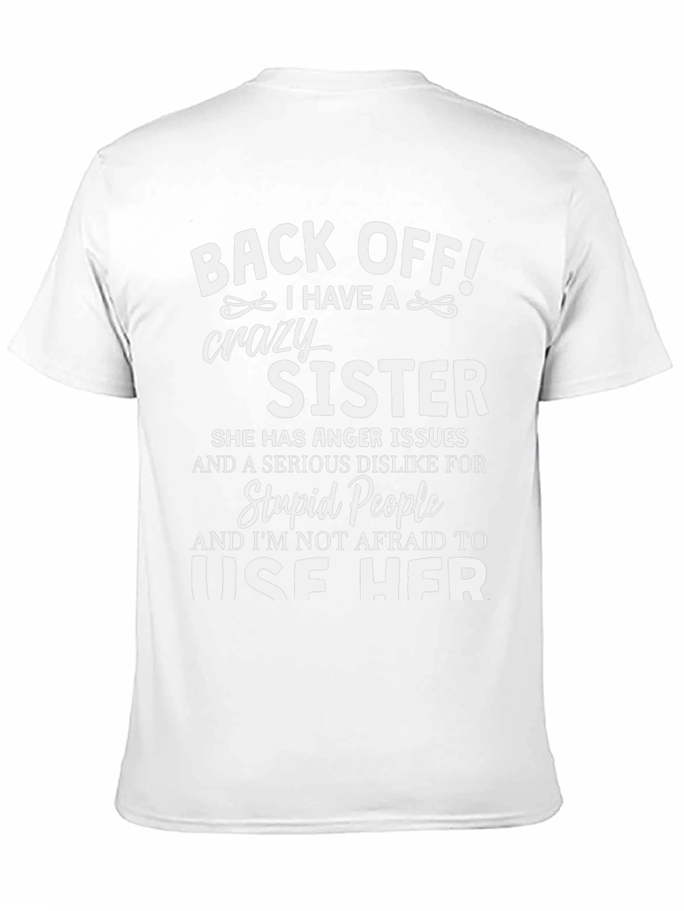 Back Off Crazy Sister Novelty Graphic Tee