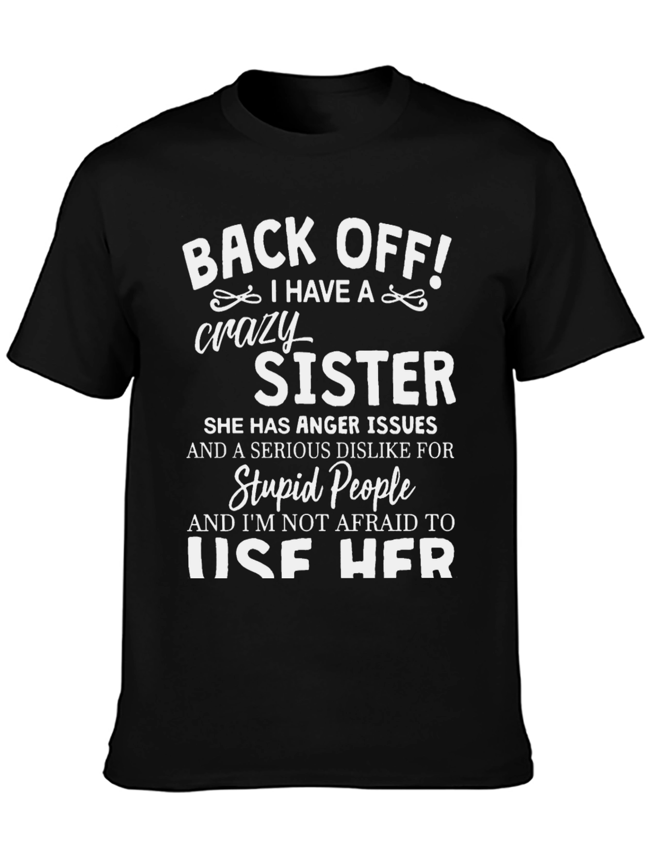 Back Off Crazy Sister Novelty Graphic Tee