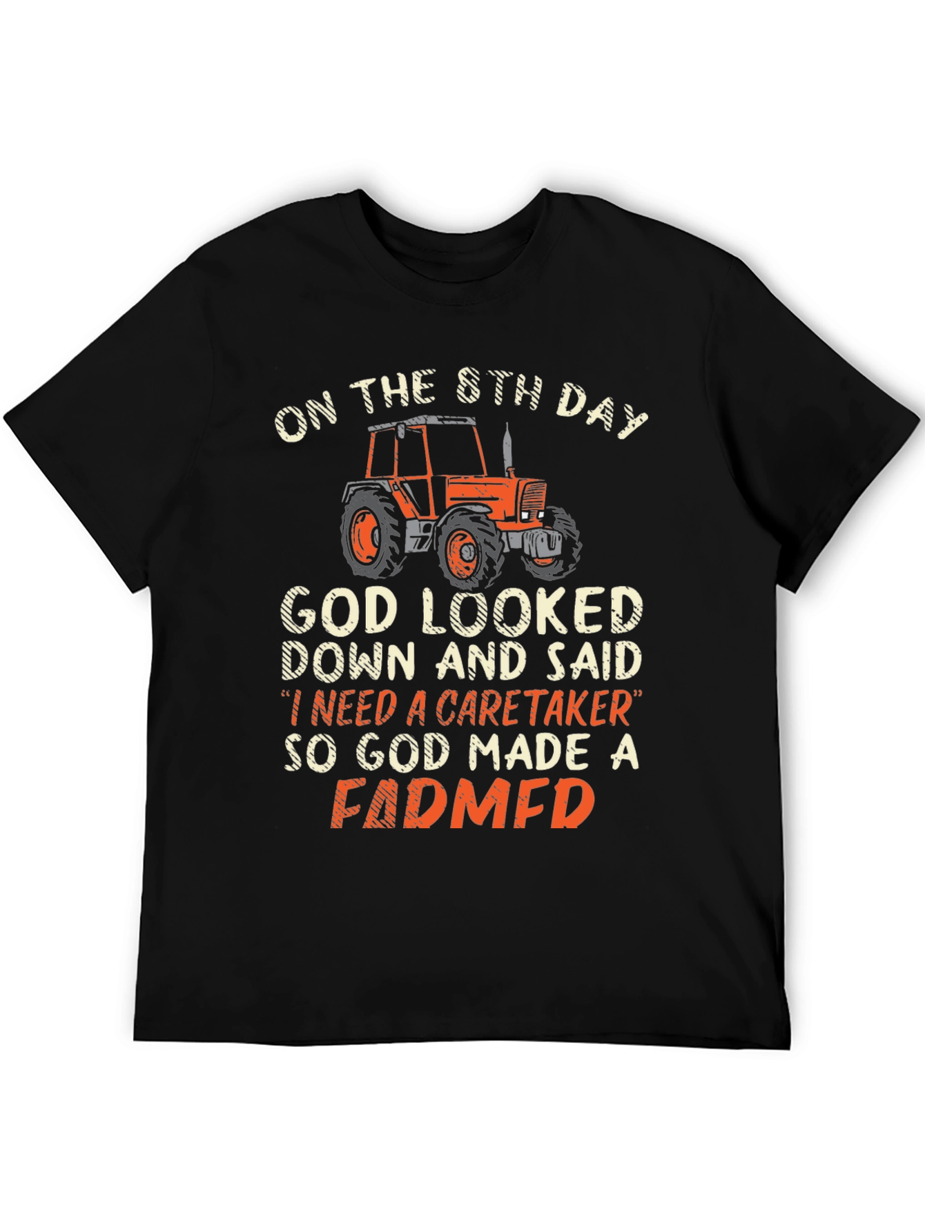 Farmer T-Shirt - God Made a Farmer Graphic Tee